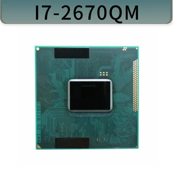 Core I7-2670QM CPU процессор для ноутбука 6M Кэш 2,2 ГГц Сокет для ноутбука G2 (rPGA988B) поддержка набора микросхем PM65 HM65